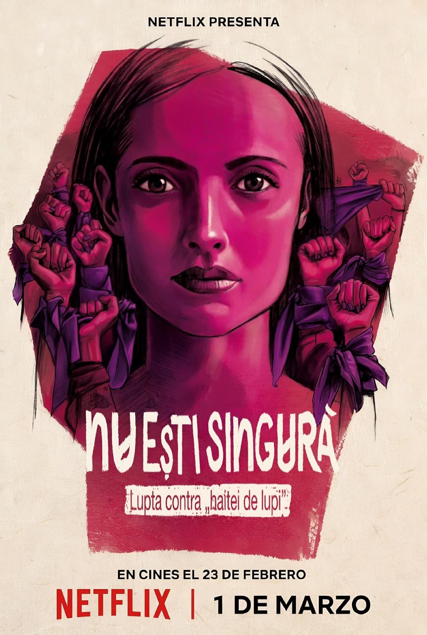 Poster of Nu ești singură: Lupta contra „haitei de lupi”