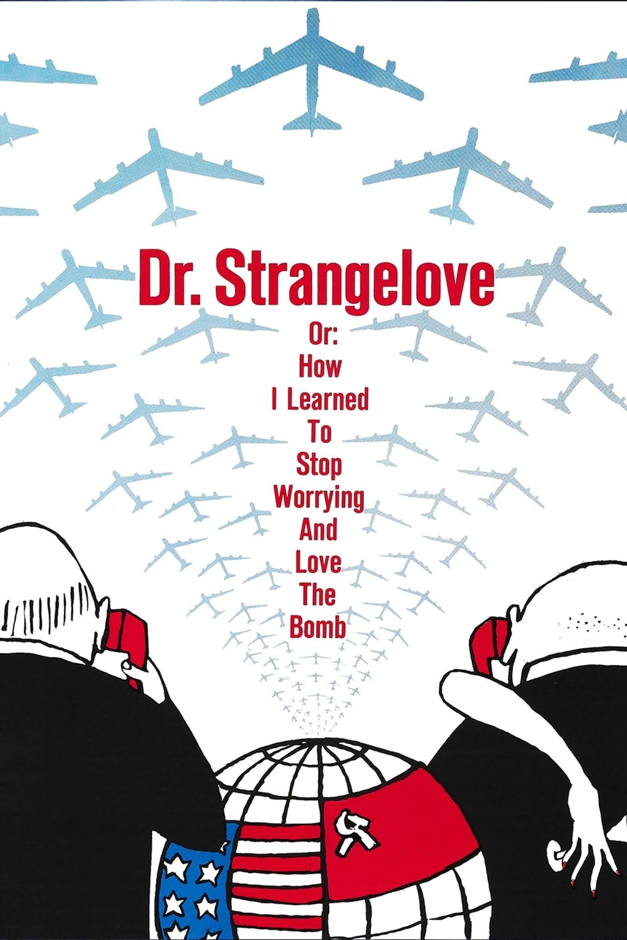 Poster of Dr. Strangelove sau: cum am învăţat să nu-mi mai fac griji şi să iubesc bomba