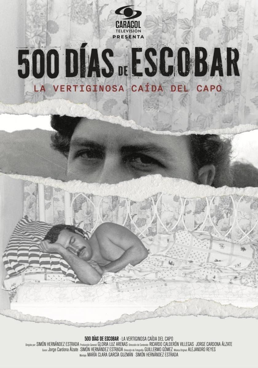 Poster of 500 Días de Escobar: la vertiginosa caída del capo