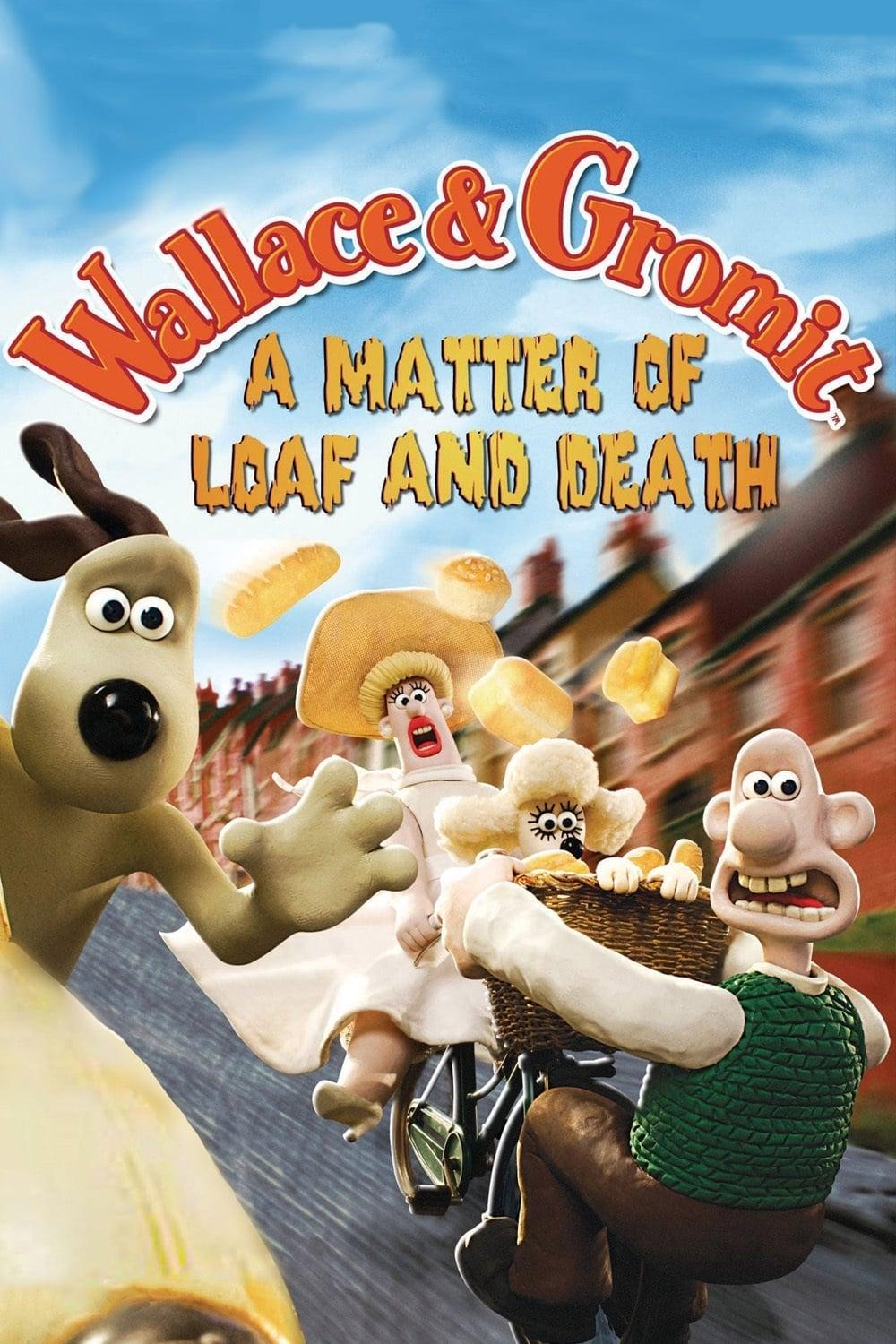 Poster of Wallace și Gromit: O problemă de pâine și moarte