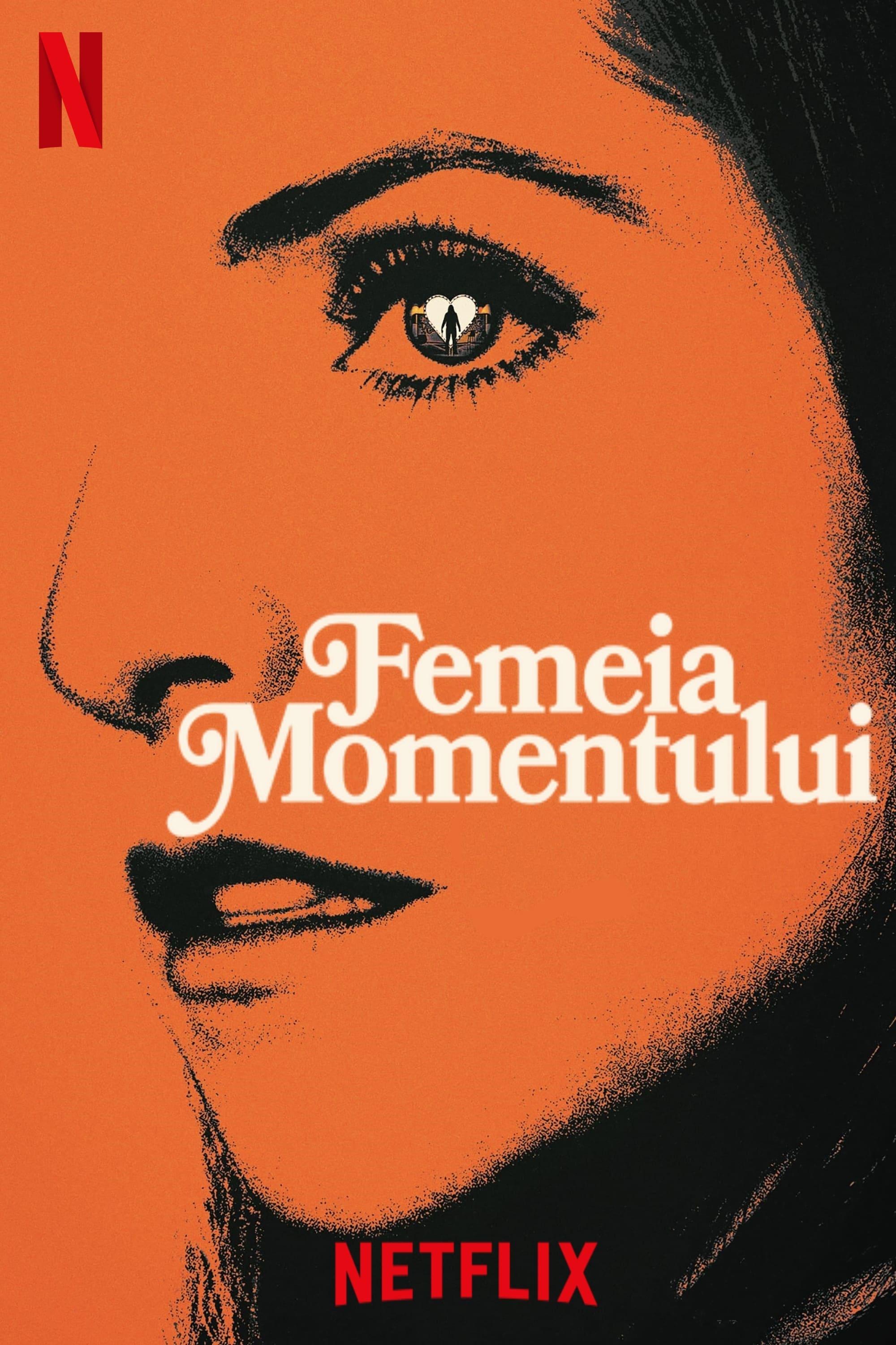 Poster of Femeia momentului