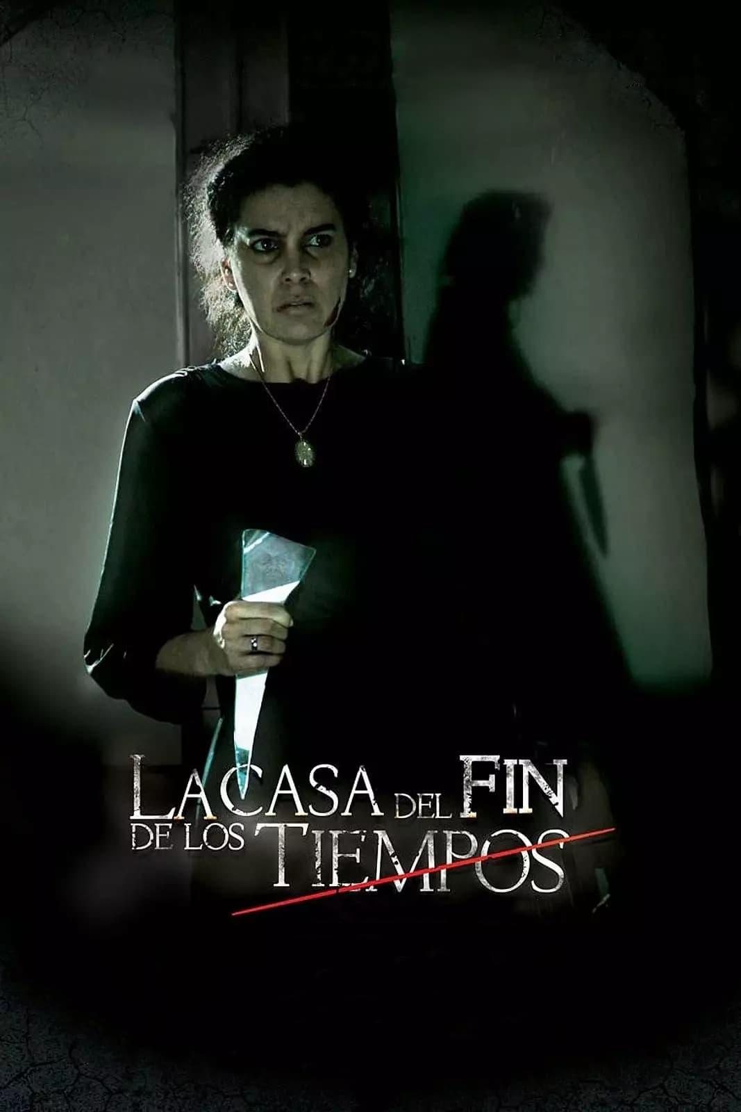 Poster of La casa del fin de los tiempos